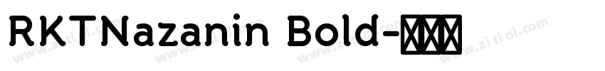 RKTNazanin Bold字体转换